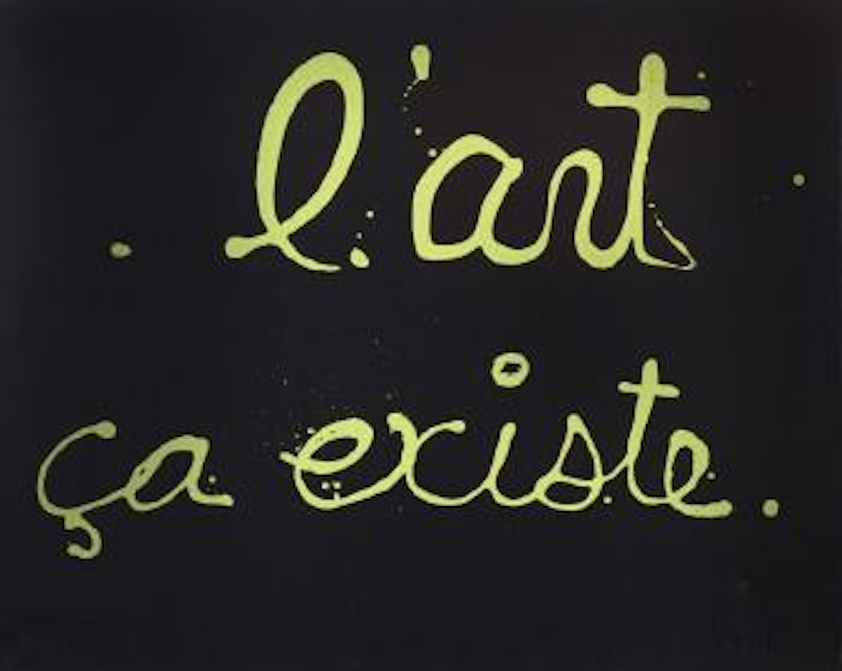 L'art ça existe by Ben Vautier