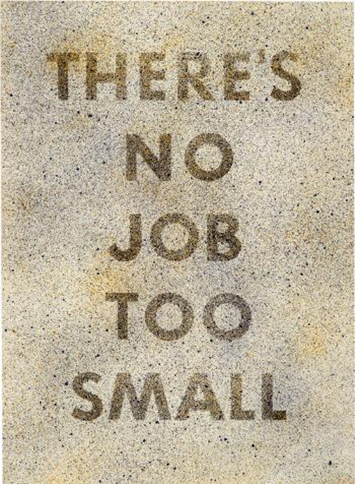 There's No Job Too Small by Ed Ruscha