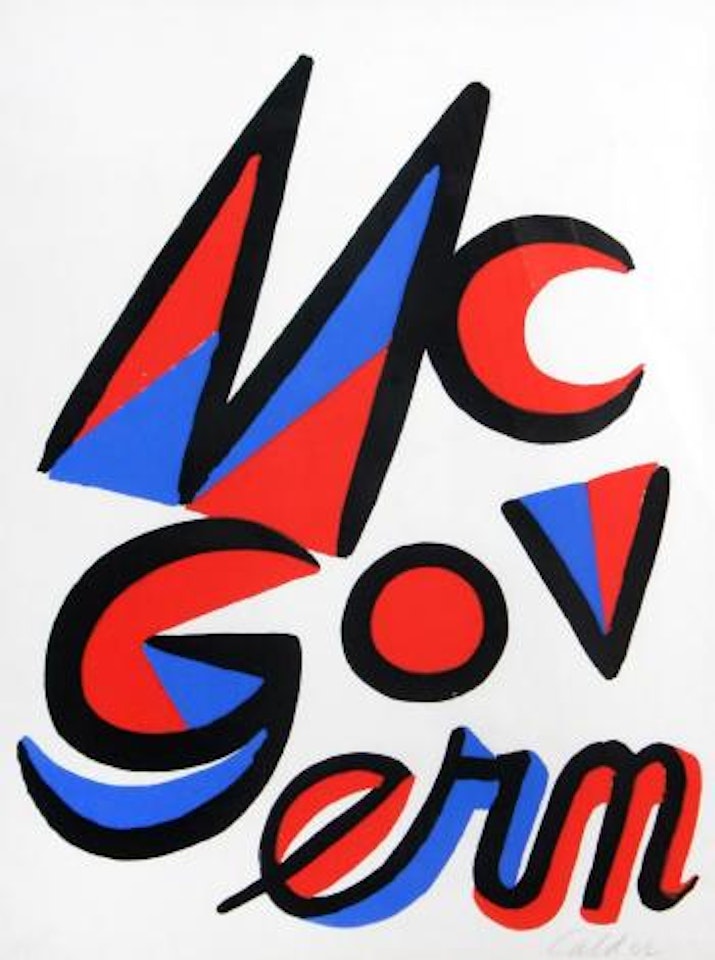 McGovern for Government ,
1970 by Alexander Calder