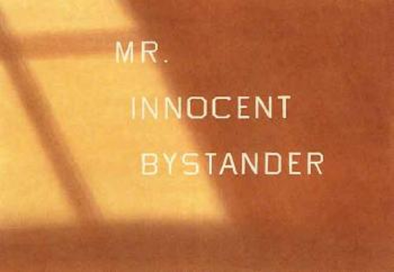 Mr Innocent Bystander by Ed Ruscha