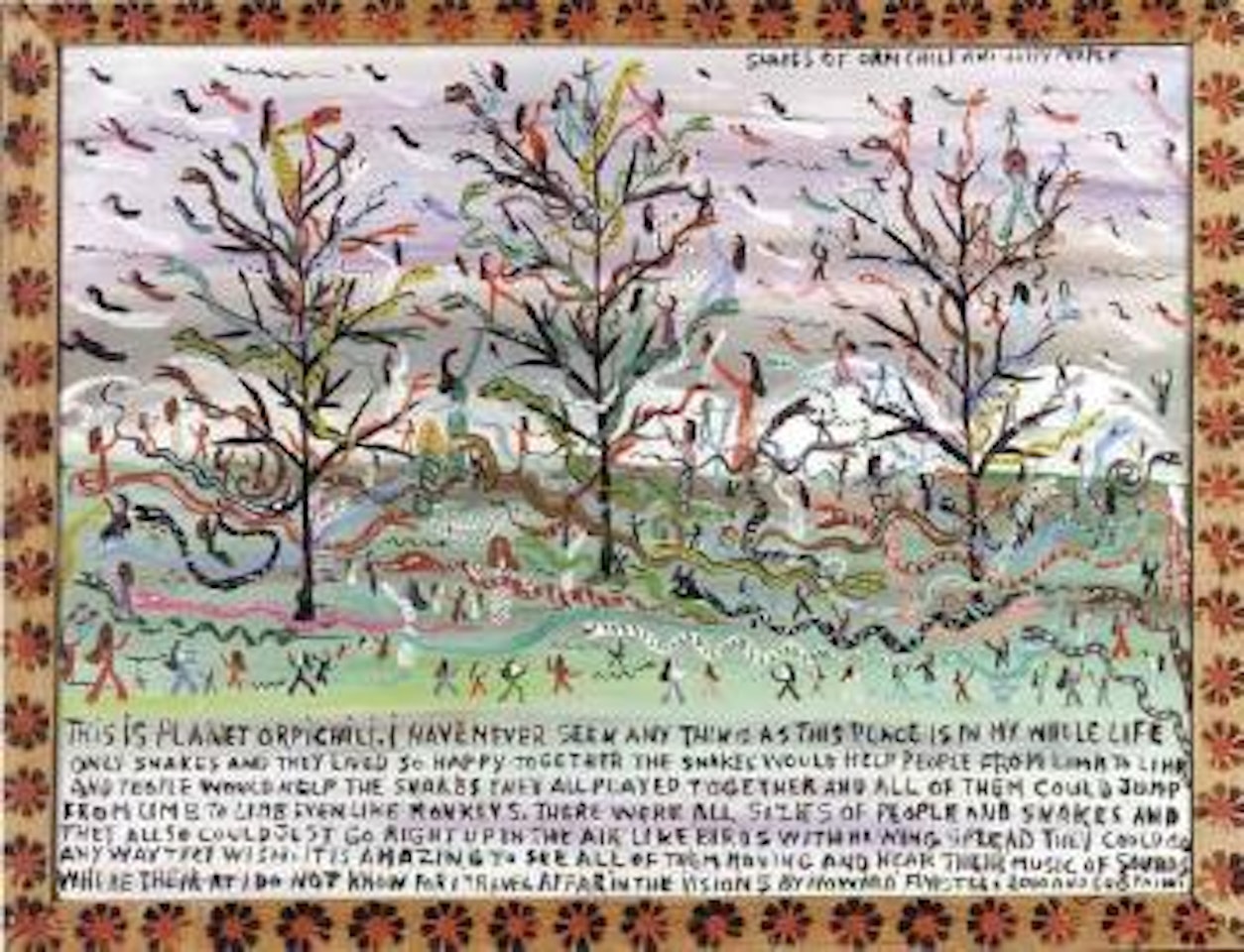 Snakes of Orpichili and happy people by Howard Finster