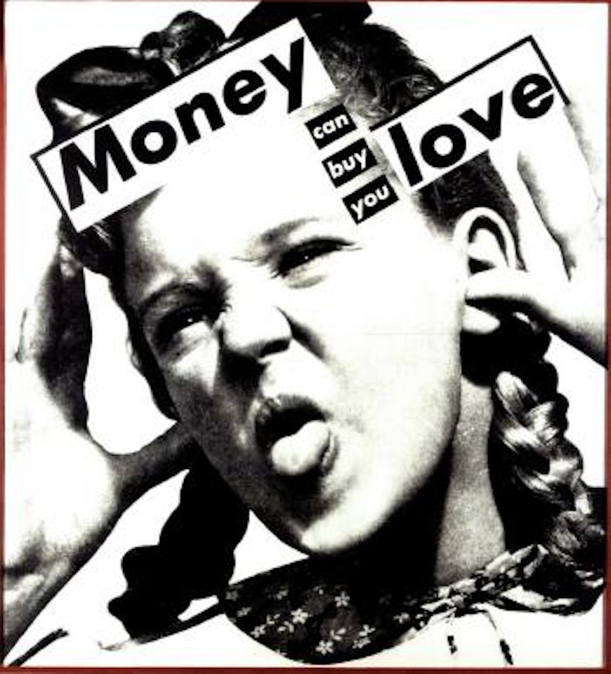 Untitled, money can buy you love by Barbara Kruger