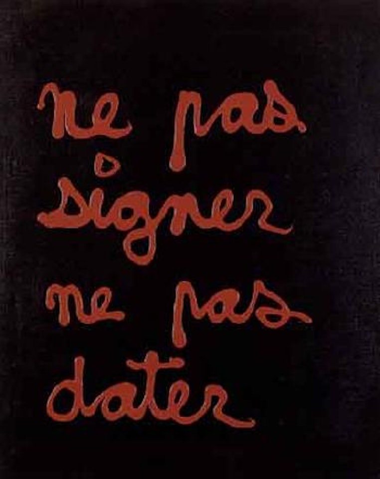 Ne pas signer ne pas dater by Ben Vautier