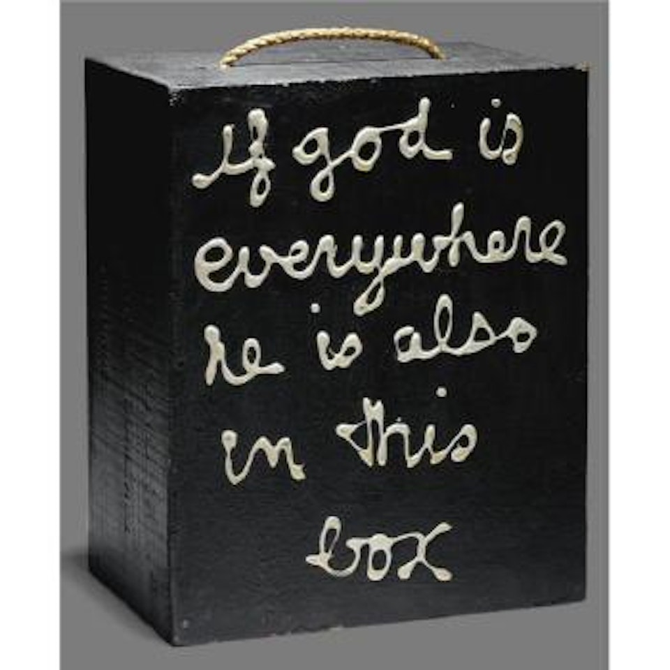 If God Is Everywhere He Is Also In This Box by Ben Vautier