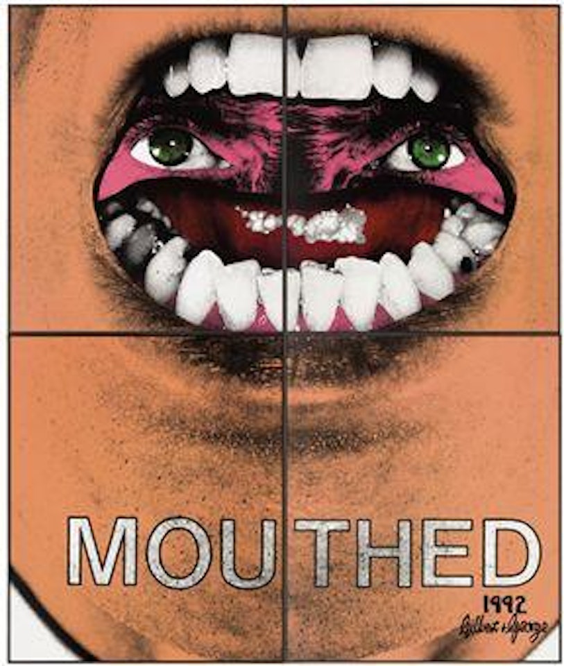 Mouthed by Gilbert & George