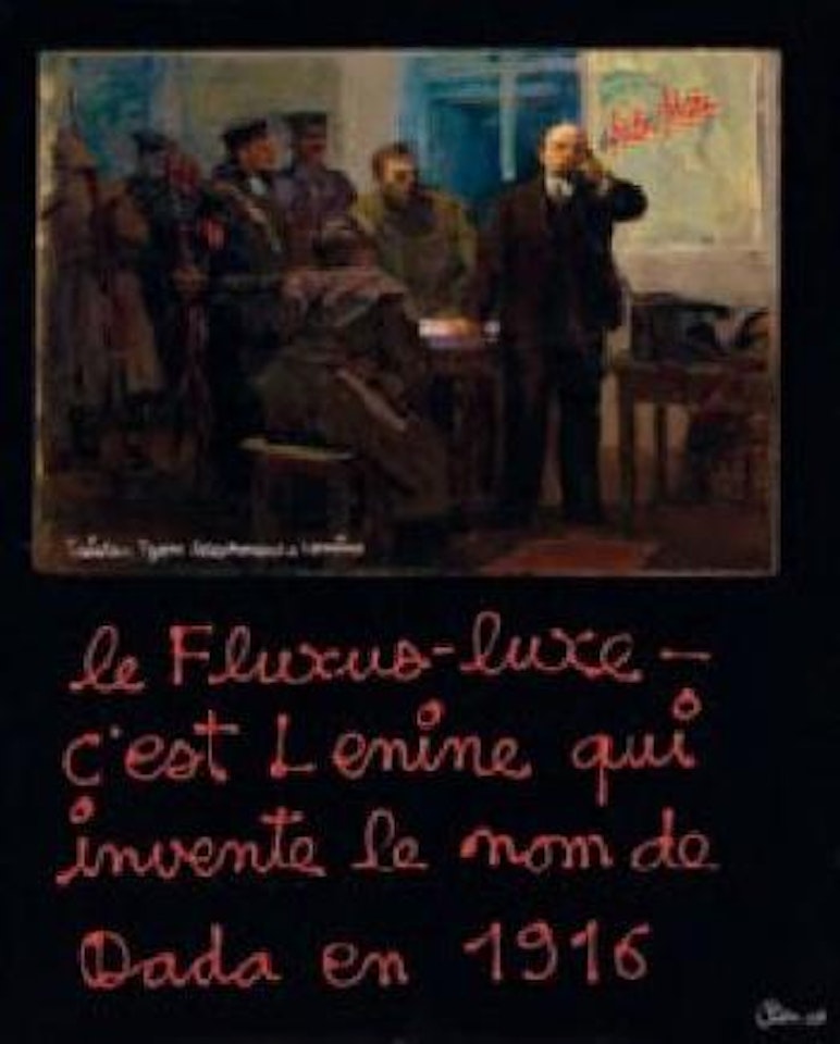 Le fluxus-luxe: c'est Leninie qui invente le nom de Dada en 1916 by Ben Vautier