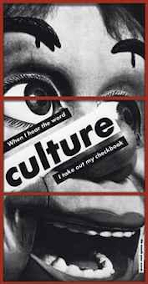 Untitled (When I hear the word culture I take out my checkbook) by Barbara Kruger