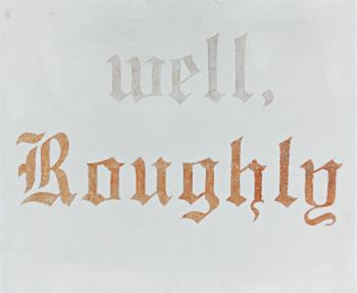 Well, Roughly by Ed Ruscha