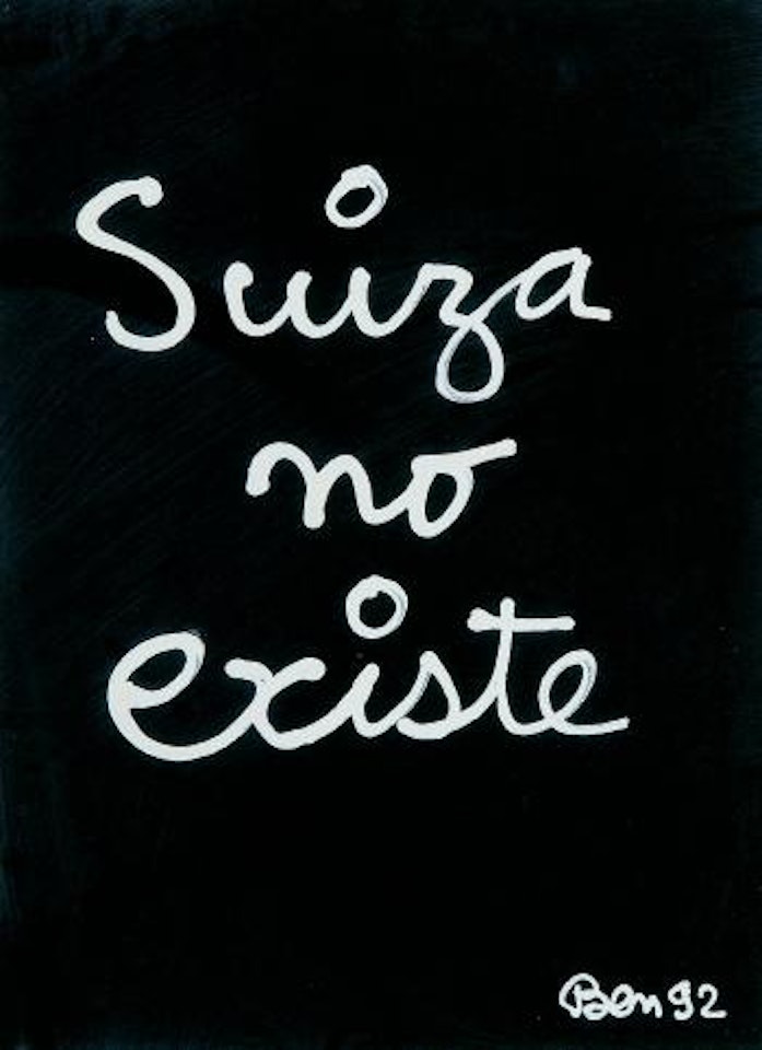 Suiza no existe by Ben Vautier