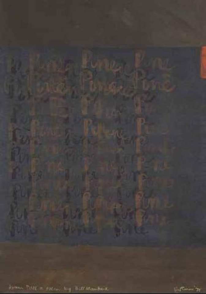 From PINE a poem by Bill Manhire by Ralph Hotere