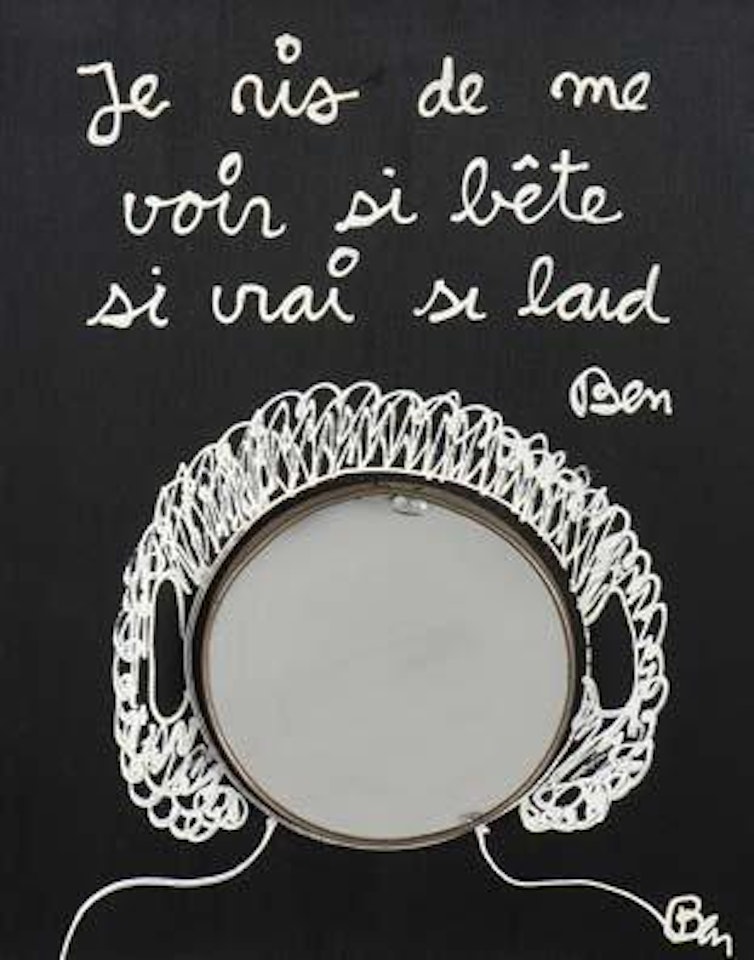 Je ris de me voir si bête si vrai si laid by Ben Vautier