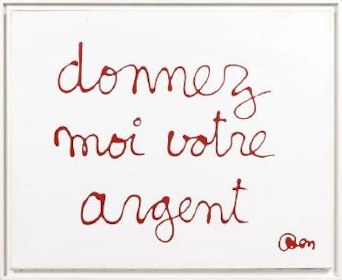 Donnez-moi votre argent by Ben Vautier