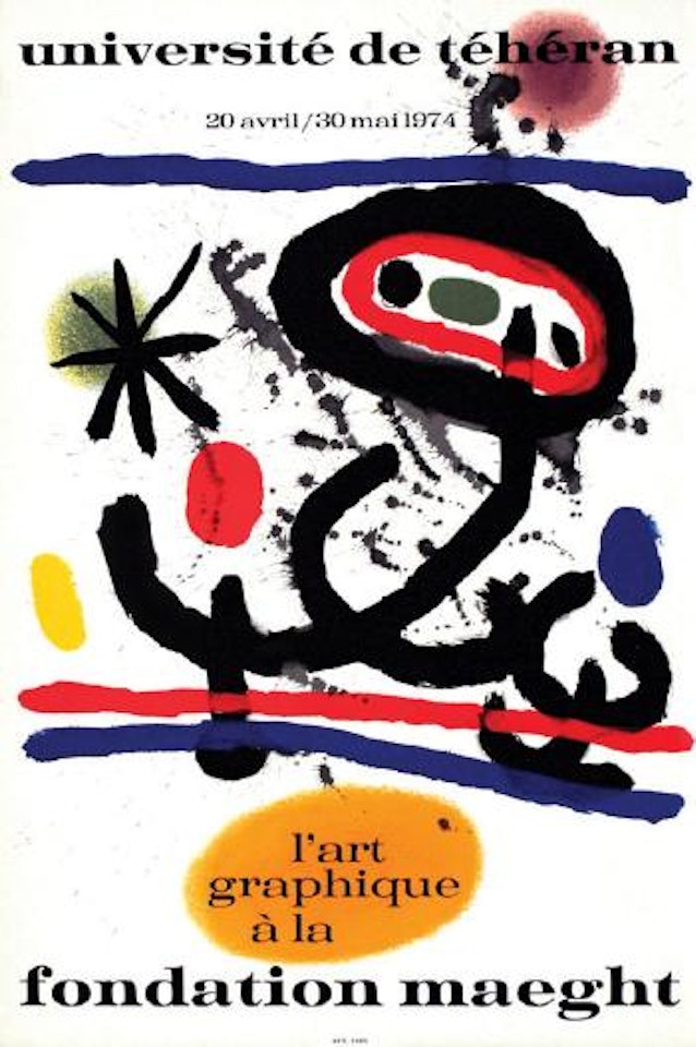 Miro: L'Art graphique à la Fondation Maeght Université de Téhéran, 1974 by Joan Miró