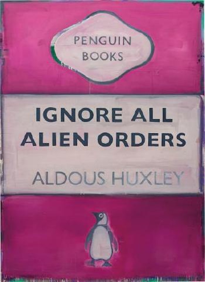 Ignore All Alien Orders - Aldous Huxley by Harland Miller