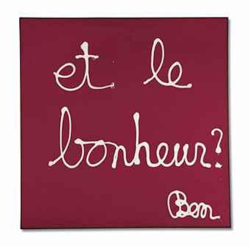 Et le bonheur ? by Ben Vautier
