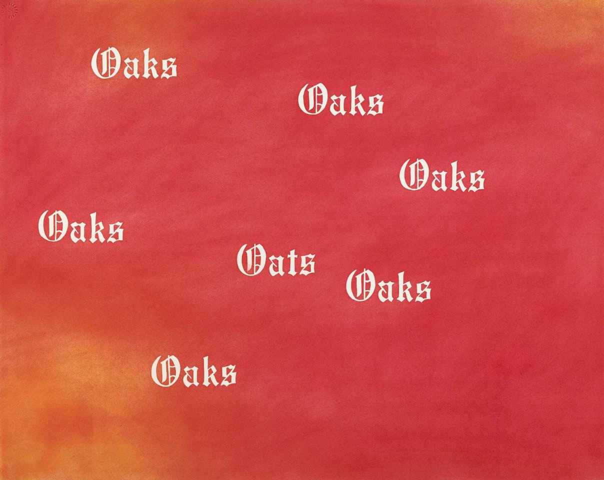 OAKS, OATS by Ed Ruscha