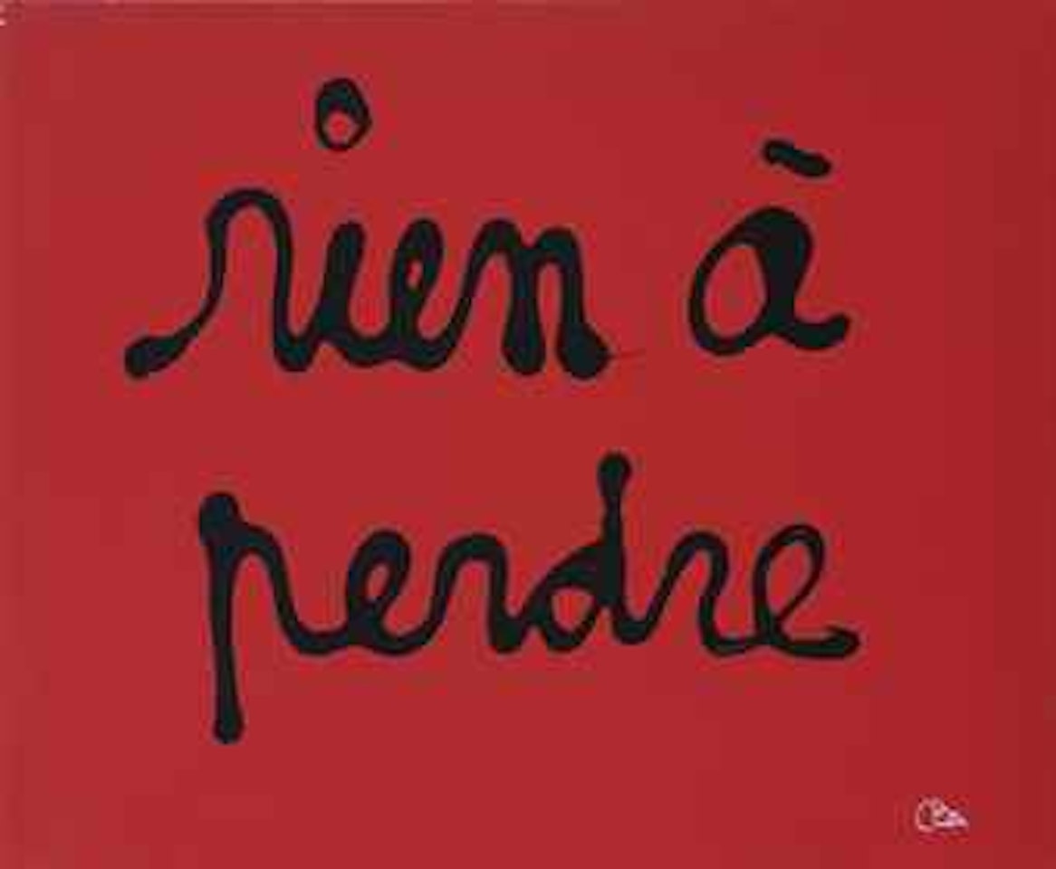 Rien à Perdre (Nothing to Lose) by Ben Vautier