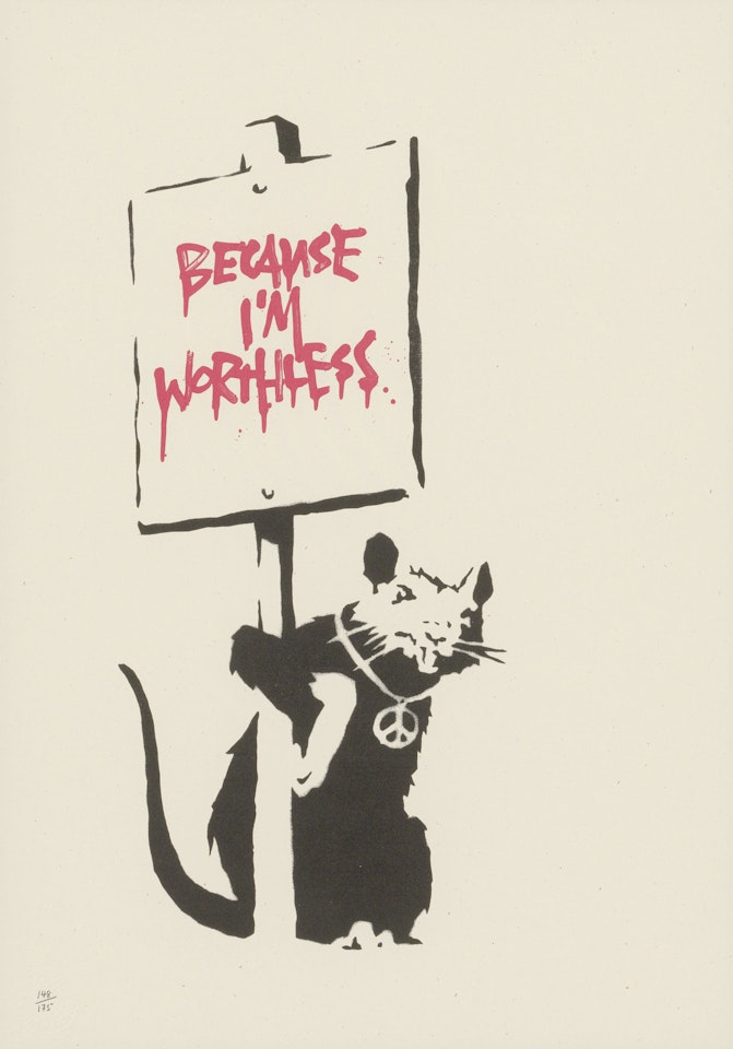 Because I'm worthless by Banksy