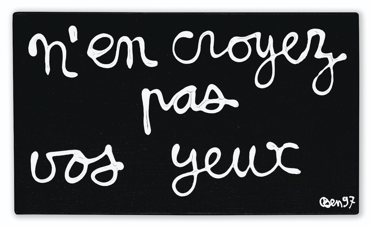 N'EN CROYEZ PAS VOS YEUX by Ben Vautier