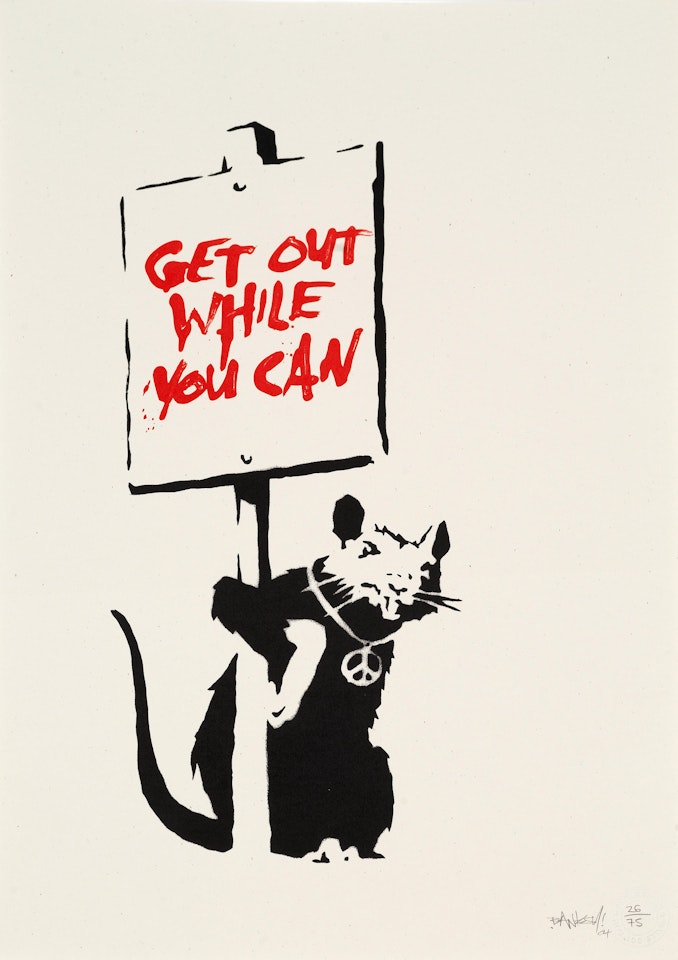 Get Out While You Can by Banksy