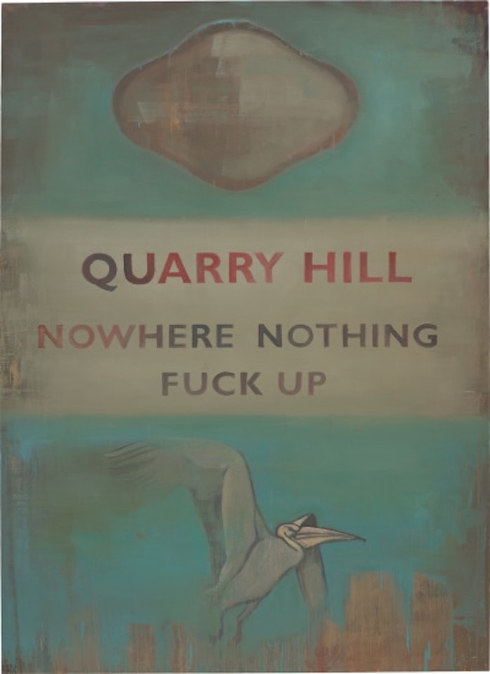 Quarry Hill - Nowhere Nothing Fuck Up by Harland Miller