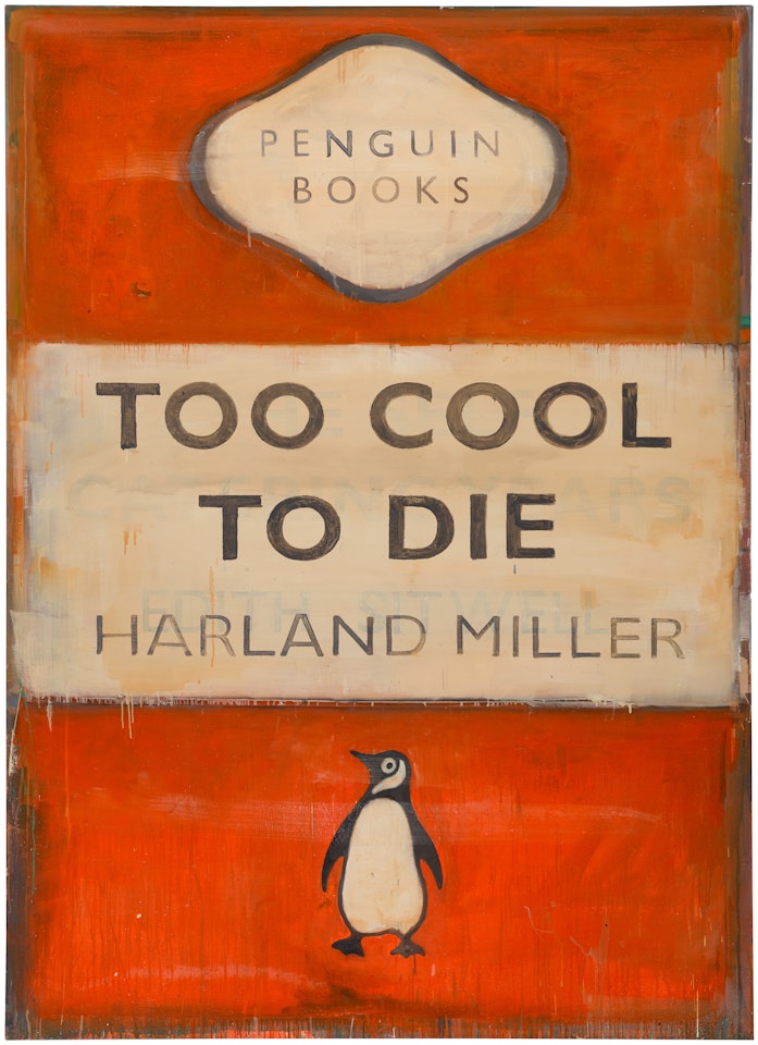 Too Cool To Die by Harland Miller