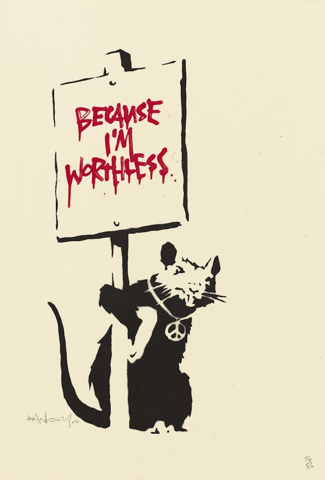 Because I'm Worthless by Banksy