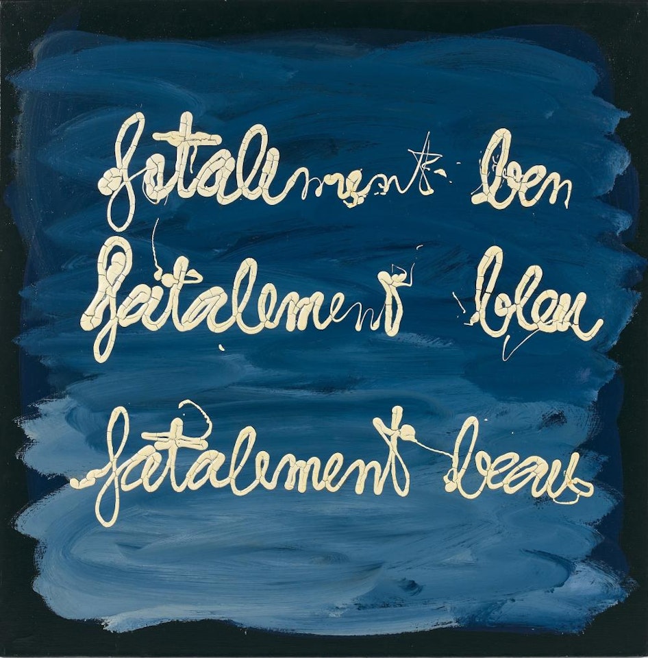 FATALEMENT BEN, FATALEMENT BLEU, FATALEMENT BEAU by Ben Vautier