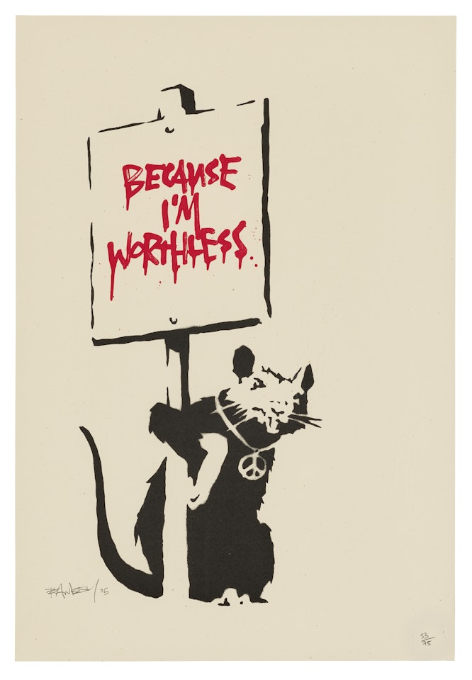Because I'm Worthless by Banksy