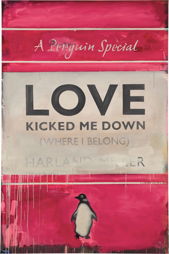 Love Kicked Me Down (Where I Belong) by Harland Miller