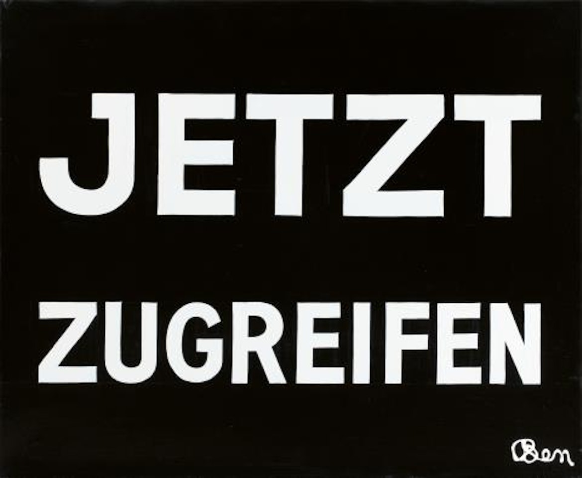 Jetzt zugreifen by Ben Vautier