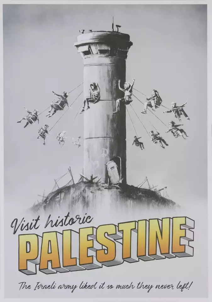 Visit historic Palestine by Banksy
