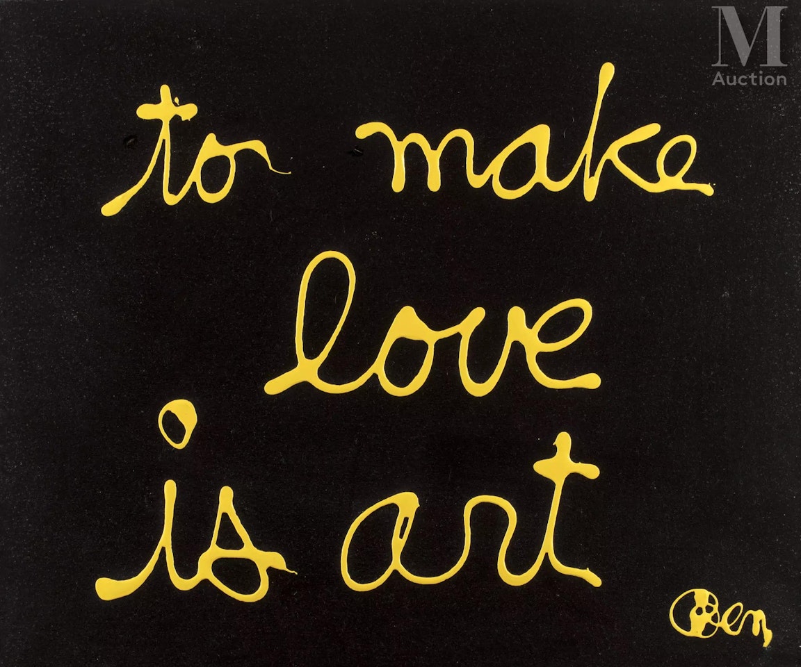 To make love is art by Ben Vautier