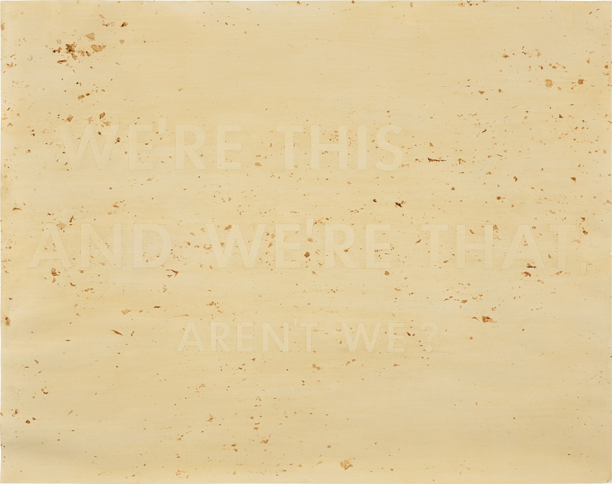 We"re This and We"re That Aren"t We? by Ed Ruscha