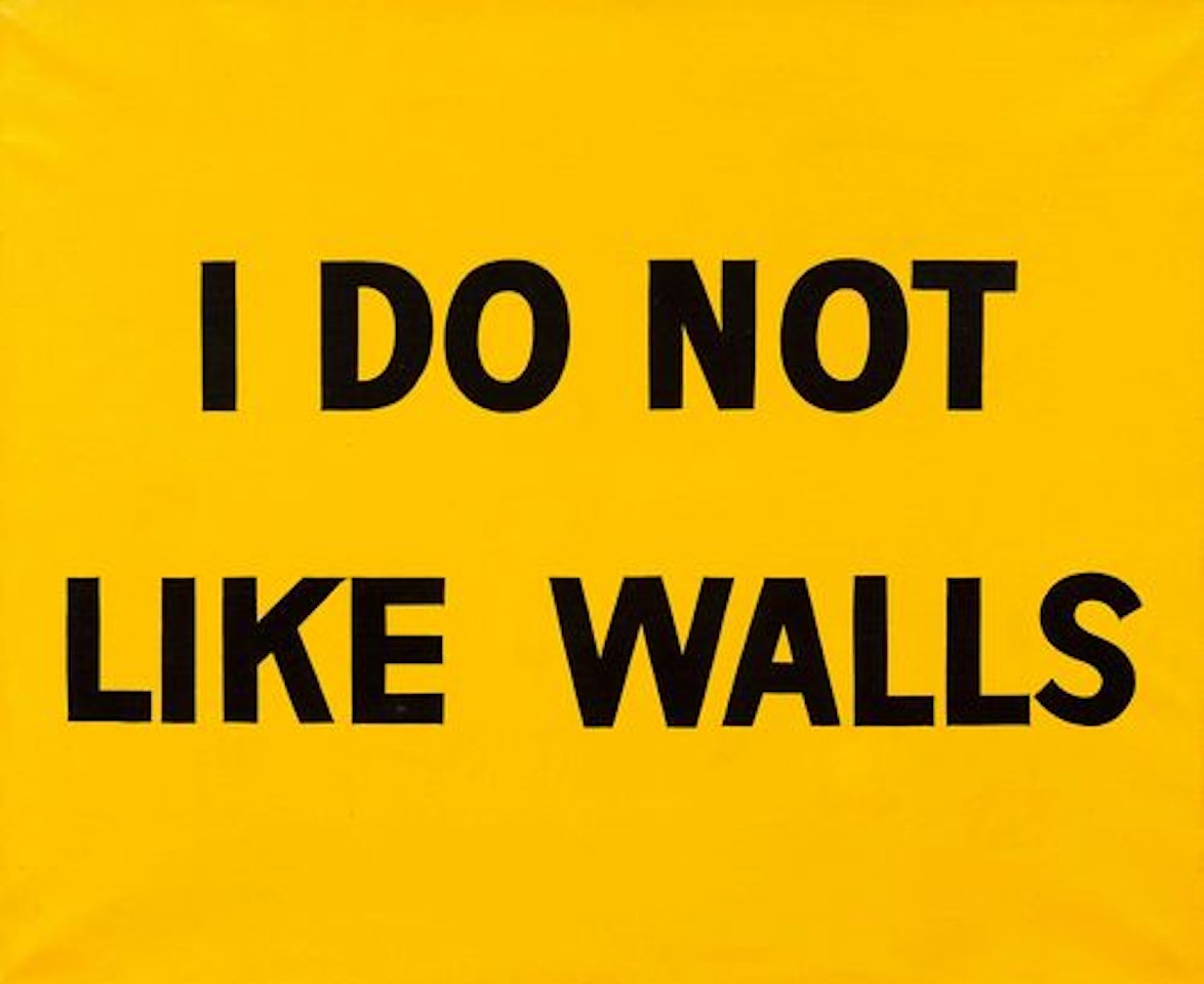 I DO NOT LIKE WALLS by Ben Vautier