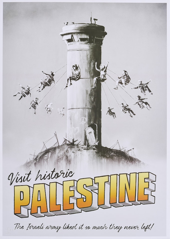 Visit historic Palestine. by Banksy