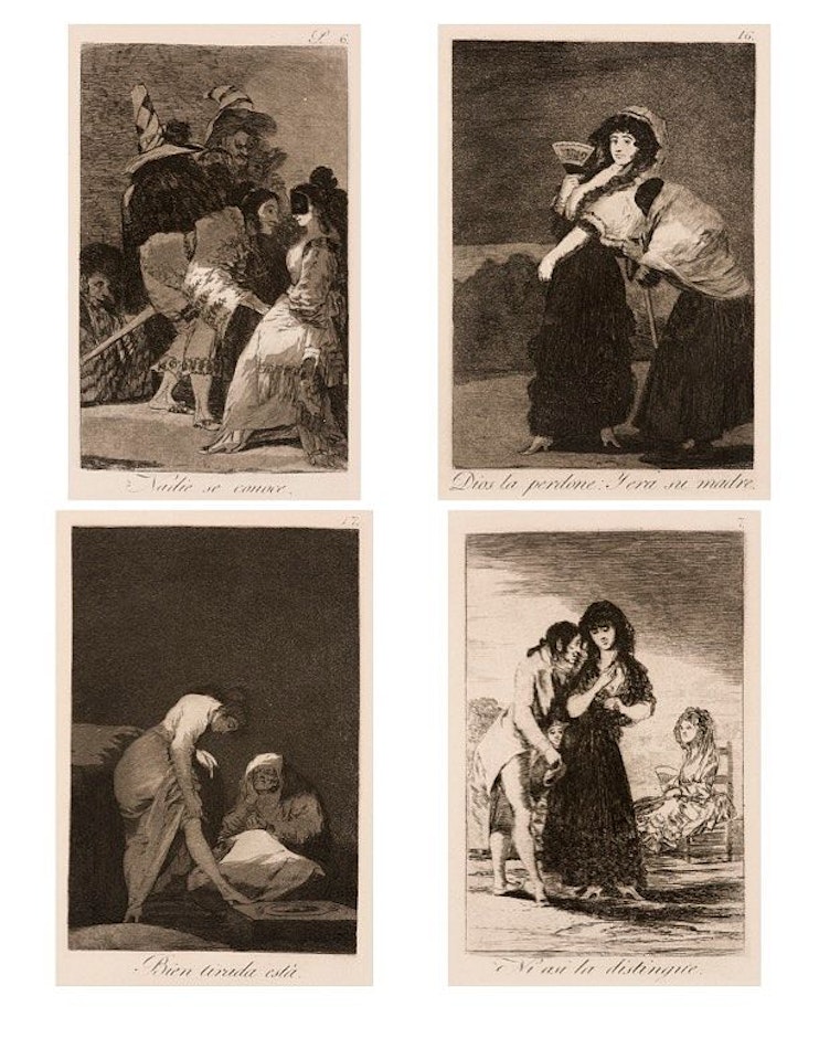 Five Pieces: 1] "Nadie se conoce" 2] "Dios la perdone. Y era su madre" 3] "Bien tirada está" 4] "Linda maestro" 5] "Ni así la distingue" by Francisco José de Goya