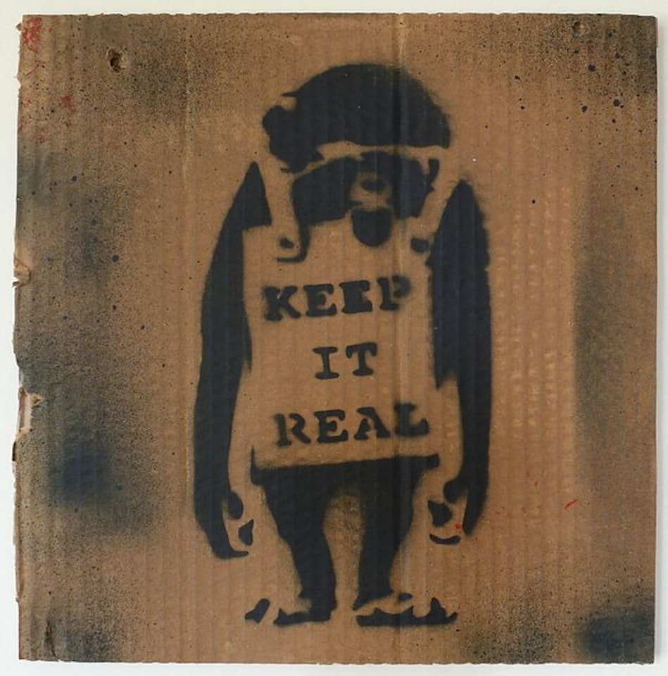 Keep it real by Banksy