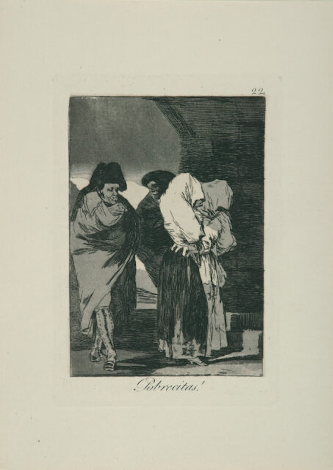 “Pobrecitas!” by Francisco José de Goya