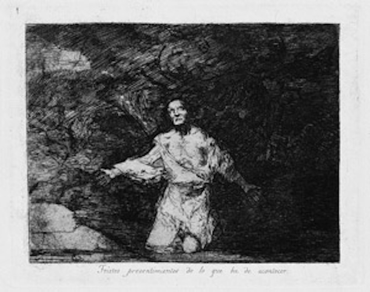 Tristes presentimientos de lo que ha de acontecer by Francisco José de Goya