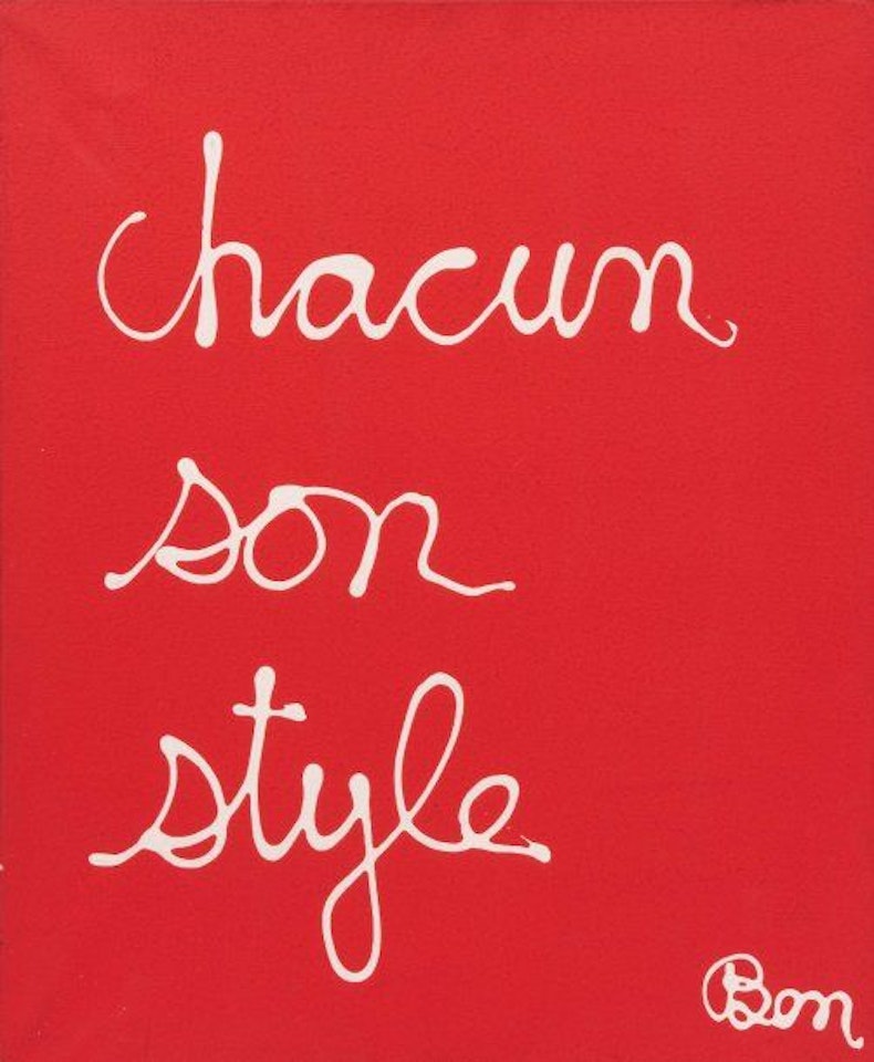 Everyone has their own style by Ben Vautier
