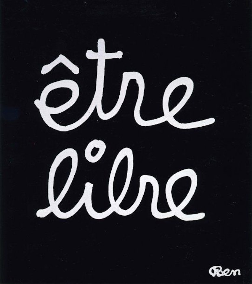 Be free by Ben Vautier