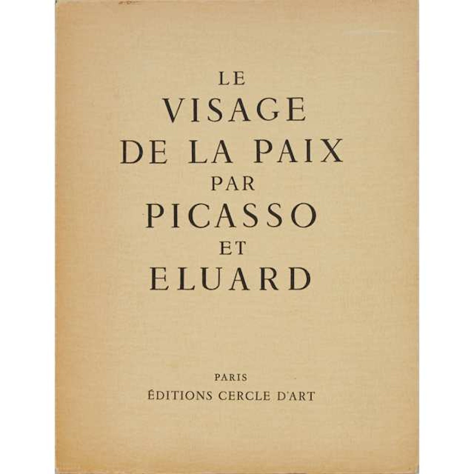 PAUL ELUARD, LE VISAGE DE LA PAIX, EDITIONS CERCLE D"ART, , PARIS; ; BLOCH, 687 by Pablo Picasso