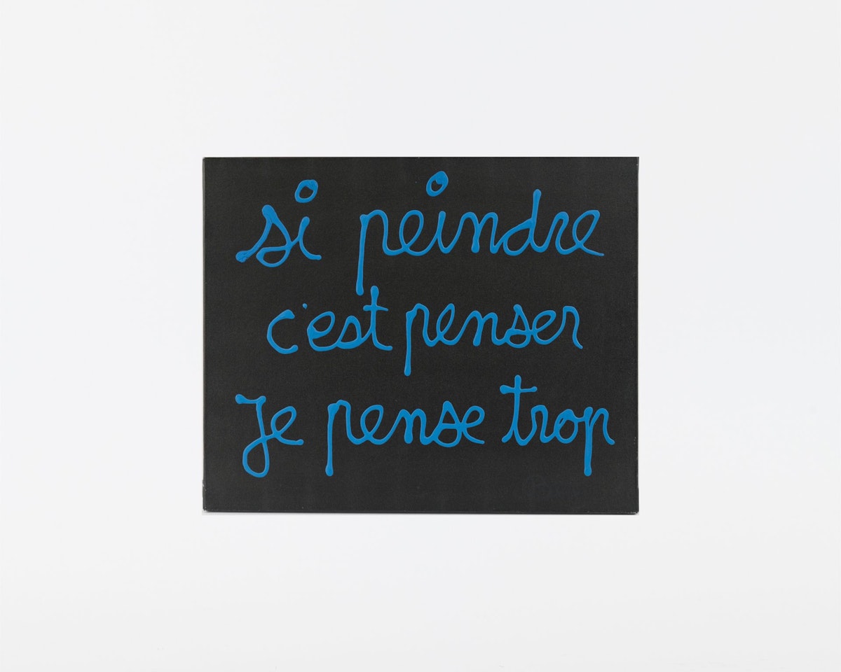 If painting is thinking, I think too much by Ben Vautier