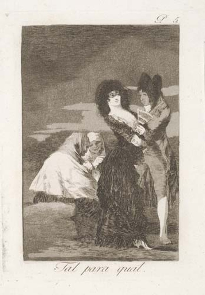 Tal papra Cual by Francisco José de Goya